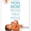 Mon Bébé Mois Par Mois - De La Naissance à 1 An - NATHAN Blanc - Nathan
