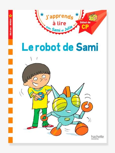Sami Et Julie - CP Niveau 1 - Le Robot De Sami - HACHETTE EDUCATION Blanc - Hachette 1 Sami Et Julie - CP Niveau 1 - Le Robot De Sami - HACHETTE EDUCATION Blanc - Hachette