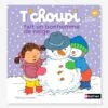 T'choupi Fait Un Bonhomme De Neige NATHAN Gris - Nathan
