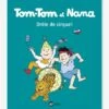 Tom-Tom Et Nana - T.7- Drôle De Cirque - BAYARD JEUNESSE Blanc - Hachette